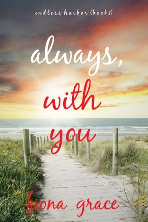 Always, With You (Endless HarborーBook One)