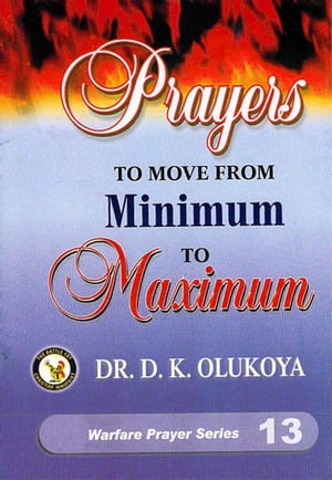 Prayers to Move from Minimum to Maximum