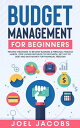 ŷKoboŻҽҥȥ㤨Budget Management for Beginners: Proven Strategies to Revamp Business & Personal Finance Habits. Stop Living Paycheck to Paycheck, Get Out of Debt, and Save Money for Financial Freedom.Żҽҡ[ Joel Jacobs ]פβǤʤ450ߤˤʤޤ