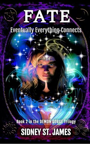 Fate - Eventually Everything Connects Demon Gorge Trilogy, 2【電子書籍】 Sidney St. James