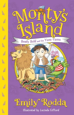Beady Bold and the Yum-Yams: Monty's Island 2Żҽҡ[ Emily Rodda ]