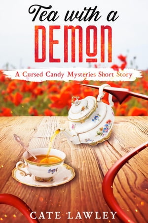 Tea with a Demon Cursed Candy Mysteries【電子