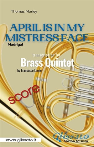 April is in my mistress face - Brass Quintet (score)