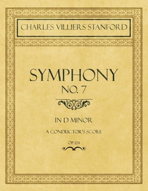 Symphony No.7 in D Minor - A Conductor's Score - Op.124