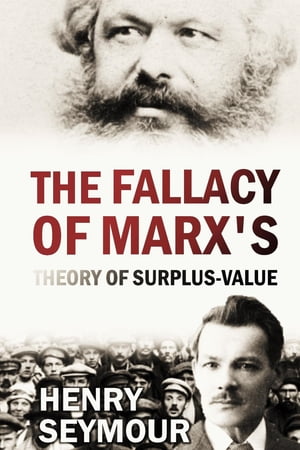 The Fallacy of Marx's Theory of Surplus-value