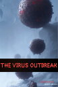 The virus outbreak【電子書籍】[ Rolex Braw