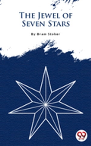 The Jewel Of Seven StarsŻҽҡ[ Bram Stoker ]