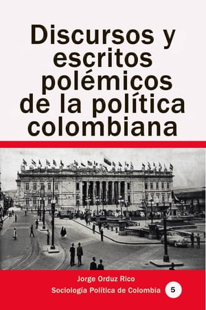 ŷKoboŻҽҥȥ㤨Discursos y escritos pol?micos de la pol?tica colombianaŻҽҡ[ Jorge Orduz Rico ]פβǤʤ752ߤˤʤޤ
