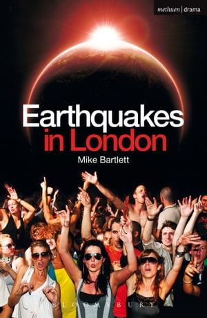 Earthquakes in London【電子書籍】[ Mike Bartlett ]