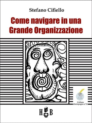 Come navigare in una Grande Organizzazione