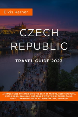 Czech Republic Travel Guide 2023