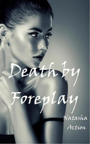 Death by Foreplay