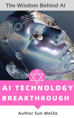 Ai Technology Breakthrough The Wisdom Behind Ai
