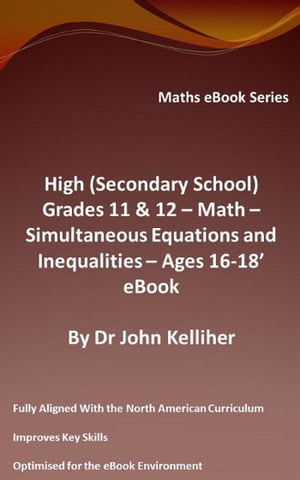 ŷKoboŻҽҥȥ㤨High (Secondary School Grades 11 & 12 - Math ? Simultaneous Equations and Inequalities ? Ages 16-18 eBookŻҽҡ[ Dr John Kelliher ]פβǤʤ314ߤˤʤޤ