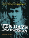 ŷKoboŻҽҥȥ㤨Ten Days a Madwoman The Daring Life and Turbulent Times of the Original 