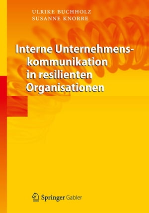 Interne Unternehmenskommunikation in resilienten Organisationen