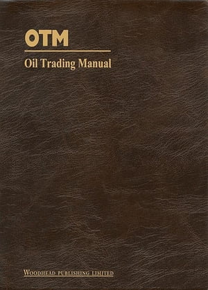 Oil Trading Manual A Comprehensive Guide to the Oil Markets【電子書籍】
