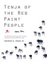 ŷKoboŻҽҥȥ㤨Tenja of the Red Paint People An Adventure of a Young Girl Living in Northeast Canada 8,000 Years AgoŻҽҡ[ George A. James Jr. ]פβǤʤ1,144ߤˤʤޤ