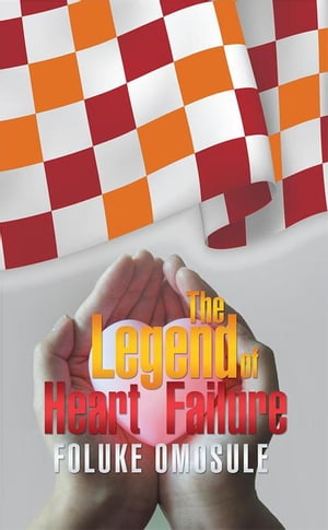 The Legend of Heart Failure