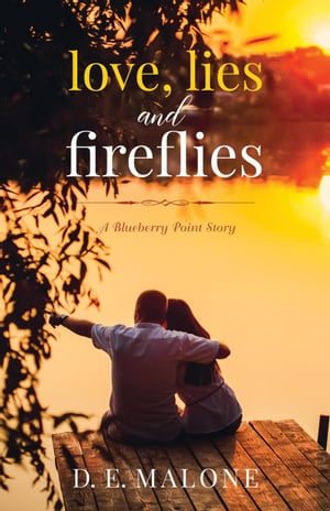 Love, Lies and Fireflies: a Blueberry Point stor