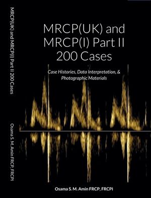 MRCP(UK) and MRCP(I) Part II 200 Cases