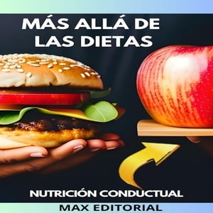 M?s All? De Las Dietas Nutrici?n conductual para una vida sin restriccionesŻҽҡ[ Max Editorial ]