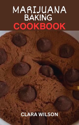 THE MARIJUANA BAKING COOKBOOK