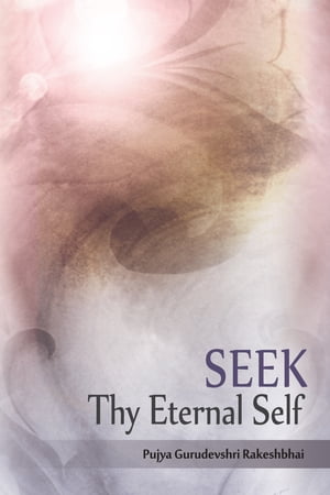 Seek Thy Eternal Self