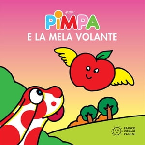 ŷKoboŻҽҥȥ㤨Pimpa e la mela volanteŻҽҡ[ Francesco Tullio-Altan ]פβǤʤ591ߤˤʤޤ