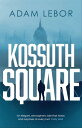 Kossuth Square【電子書籍】 Adam LeBor