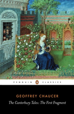 The Canterbury Tales The First Fragment【電子書籍】 Geoffrey Chaucer