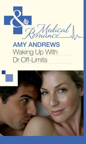 Waking Up With Dr Off-Limits (Mills & Boon Medical)
