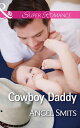 Cowboy Daddy (Mills & Boon Superromance) (A Chair at the Hawkins Table, Book 3)