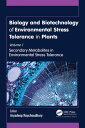 Biology and Biotechnology of Environmental Stress Tolerance in Plants Volume 1: Secondary Metabolites in Environmental Stress Tolerance