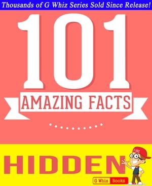 Hidden - 101 Amazing Facts You Didn't Know