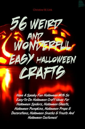 56 Weird And Wonderful Easy Halloween Crafts
