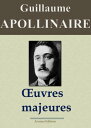 Guillaume Apollinaire : Oeuvres majeures Nouvelle ?dition enrichie | Arvensa Editions