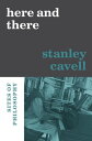 Here and There Sites of Philosophy【電子書籍】 Stanley Cavell