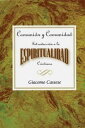 Comuni?n y comunidad: Introducci?n a la espiritualidad Cristiana AETH Communion and Community An Introduction to Christian Spirituality Spanish