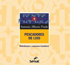 Pescadores de lixo globaliza??o e empresas brasileiras