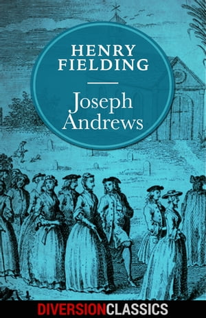 Joseph Andrews (Diversion Illustrated Classics)Żҽҡ[ Henry Fielding ]