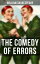 THE COMEDY OF ERRORS