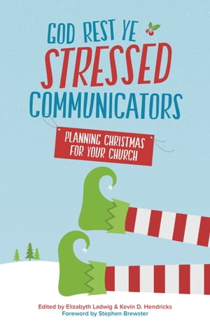 God Rest Ye Stressed Communicators