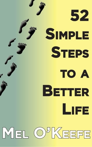 52 Simple Steps to a Better Life