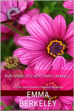 Mr. Darcy's Second Chance