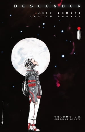 Descender: Estrelas de Lata - Vol. 1