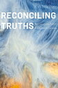 Reconciling Truths Reimagining Public Inquiries in Canada