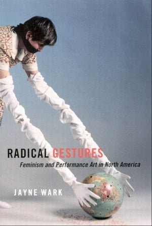 Radical Gestures【電子書籍】[ Jayne Wark ]