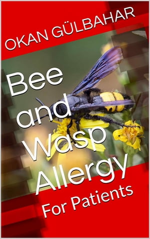 Bee and Wasp Allergy