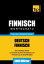 Deutsch-Finnischer Wortschatz für das Selbststudium - 3000 Wörter